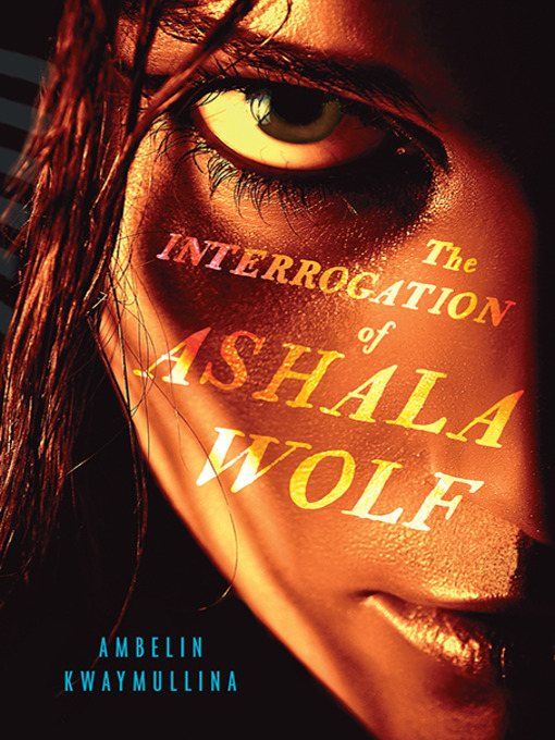 Cover image for The Interrogation of Ashala Wolf